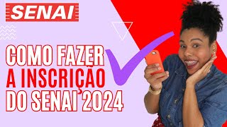 SENAI 2024  COMO SE INSCREVER PARA CURSO TÉCNICO NO SENAI GRATUITO [upl. by Acinimod]