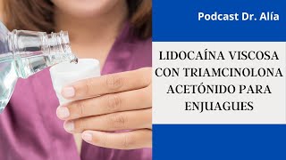 Lidocaína viscosa con triamcinolona acetónido para enjuagues [upl. by Mommy]