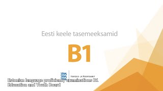 Eesti keele tasemeeksamid  B1 ENG [upl. by Noivad]