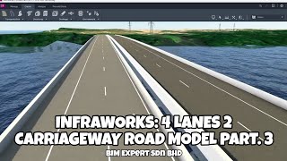 Infraworks 4 Lanes 2 Carriageway Conceptual Road Model Part 3 [upl. by Akenat]