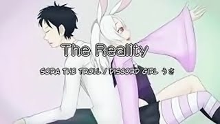 ARCHIVE Sora The Troll amp Discord Girl うさ The Reality  歌ってみた [upl. by Rufe]