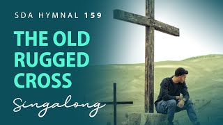 The Old Rugged Cross – SDA Hymnal 159 – Lyric Video [upl. by Corri632]