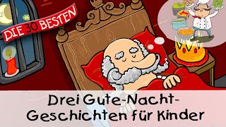 🥱 Drei Kurzgeschichten für Kinder 10 Min  Folge 12  Gute Nacht Geschichten für Kinder [upl. by Koran621]