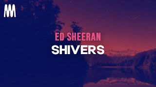 Ed Sheeran  Shivers Lyrics [upl. by Rumit]