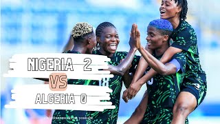 NIGERIA VS ALGERIA INTERNATIONAL FRIENDLY SUPER FALCONS DRAW FIRST BLOOD AS AJIBADE SHINES [upl. by Cordelie411]