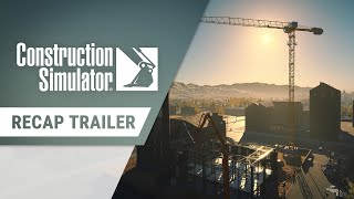 Construction Simulator – Recap Trailer [upl. by Gilder]