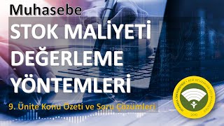 MUHASEBEYE GİRİŞ 9 ÜNİTE STOK MALİYETİ DEĞERLEME YÖNTEMLERİ KONU ANLATIMI VE ÜNİTE SORU ÇÖZÜMLERİ [upl. by Nylorak323]