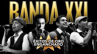 Banda XXI  ÉXITOS DE ORO ENGANCHADOS [upl. by Nogam]