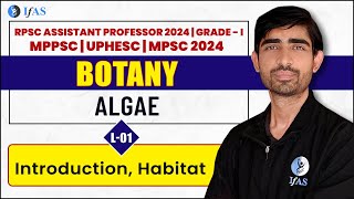 Introduction Habitat Lecture 01  ALGAE  BOTANY  MPPSC UPHESC 2024 [upl. by Errehs]