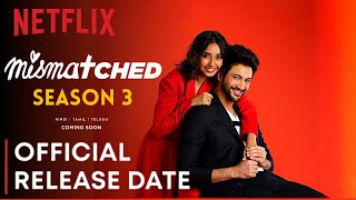 MISMATCHED SEASON 3 TRAILER  Mismatched Season 3 Release Date  Netflix  mismatchedseason3 [upl. by Margarette]