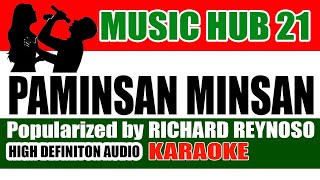 PAMINSAN MINSAN Karaoke  Richard Reynoso  HD Audio  Music Hub 21 [upl. by Ninnette]