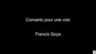 Concerto pour une voix Francis Goya BT [upl. by Asiek955]