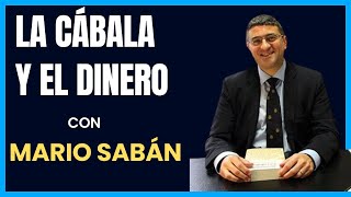 LA KABBALAH Y EL DINERO CON MARIO SABÁNCreate anindance with Kabbalah [upl. by Fridlund]