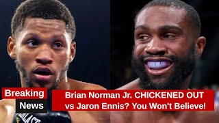 Brian Norman Jr CHICKENED OUT vs Jaron Ennis You Wont Believe [upl. by Adiazteb904]