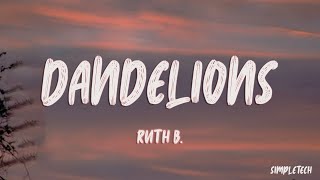 Ruth B  Dandelions Lyrics [upl. by Forester867]