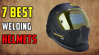 ✅ Top 7 Best Welding Helmets Reviews  The Safety Welding Helmets in 20222023  Buying Guide [upl. by Hcib]