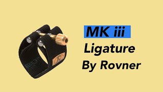 Ligature Rovner MK iii [upl. by Autry]