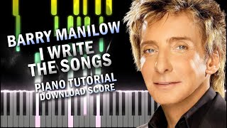 BARRY MANILOW  I Write The Songs  PIANO TUTORIAL [upl. by Buskus459]