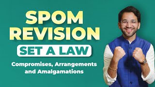 Compromise Arrangement and Amalgamation  SPOM Set A Law Revision CA Final by Shubham Singhal [upl. by Cockburn]