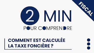 Comment est calculée la taxe foncière [upl. by Joshuah]