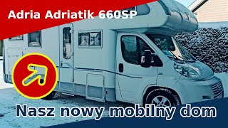 Nasz Dom na Kółkach  Camper Adria Adriatik 660 SP [upl. by Candra]