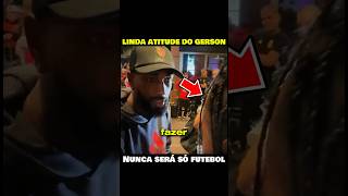 NUNCA SERÁ SÓ FUTEBOL❤️ LINDA ATITUDE de GÉRSON com esse TORCEDOR flamengo mengão gerson crf [upl. by Lynnet]