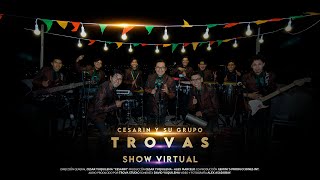 Cesarin y su Grupo TROVAS  quotShow virtual 2021quot Official Video [upl. by Harmonia705]