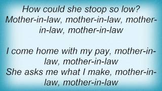 Ernie Kdoe  MotherInLaw Lyrics [upl. by Tarryn]