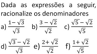 AULA 15  RADICIAÇÃO  Dada as expressões a seguir racionalize os denominadores [upl. by Albright975]