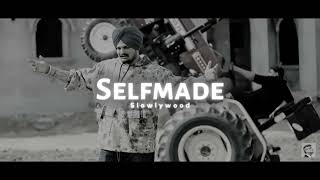 Selfmade  Sidhu Moose Wala Slowed Reverb [upl. by Mientao]