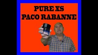 PURE XS PACO RABANNE  RESEÑA EN ESPAÑOL ¿COMO HUELE [upl. by Idrahs]