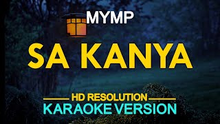 SA KANYA  MYMP KARAOKE Version [upl. by Nayb]