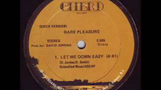 Rare Pleasure  Let Me Down Easy [upl. by Auos]