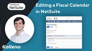 NetSuite Tutorial  Editing a Fiscal Calendar in NetSuite [upl. by Schiff]