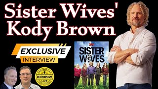 Sister Wives Kody Brown Exclusive Interview  Mormonism Live 152 [upl. by Roy]