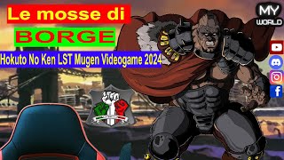 Le mosse di BORGE  Hokuto No Ken LST Mugen Videogame 2024 hokutonoken kenilguerriero kenshiro [upl. by Madeline274]