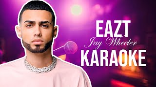 Jay Wheeler  EaZt Karaoke [upl. by Acirderf]