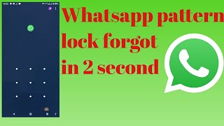 whatsapp pattern lock forgot in 2 second [upl. by Nawtna]