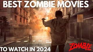 5 Best Zombie movies to watch in 2024 [upl. by Ahsinahs116]