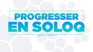 Progresser en soloQ  Saméliorer en tant que joueur [upl. by Ahsekar]