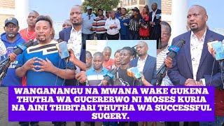 MOSES KURIA NA AINI OTHE KURINGITHIA NYIMBO CIA WANGANANGU THUTHA WA KUMUCERERA THIBITARI KU [upl. by Viviana]