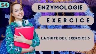 Enzymologie la suite de l exercice 5 [upl. by Gotthelf]