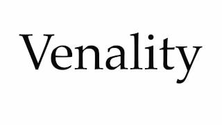 How to Pronounce Venality [upl. by Lot]