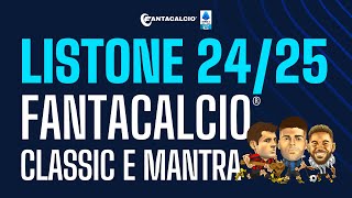 LISTONE UFFICIALE FANTACALCIO 2425 CLASSIC E MANTRA RUOLI QUOTAZIONI E FVM  FANTACALCIO TV [upl. by Rosa433]