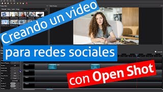 Openshot  editor de videos gratuito  tutorial en español  crea video para tus redes sociales [upl. by Leay]