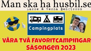 Vi presenterar våra 2 favoritcampingar i Sverige från sommaren 2023 För både husbil och husvagn [upl. by Eioj912]