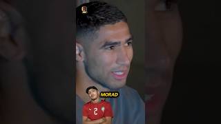 ACHRAF HAKIMI amp MORAD 🇲🇦🩸 [upl. by Neerak]