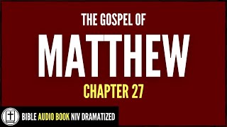 Matthew 27  New Testament  NIV Bible Dramatized Audio Book verses on screen [upl. by Turne142]