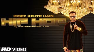 Official Issey Kehte Hain Hip Hop Full Video Song  Yo Yo Honey Singh  World Music Day [upl. by Miof Mela]