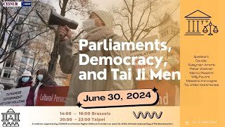 Parliaments Democracy and Tai Ji Men [upl. by Nileve]